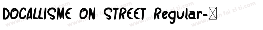 DOCALLISME ON STREET Regular字体转换